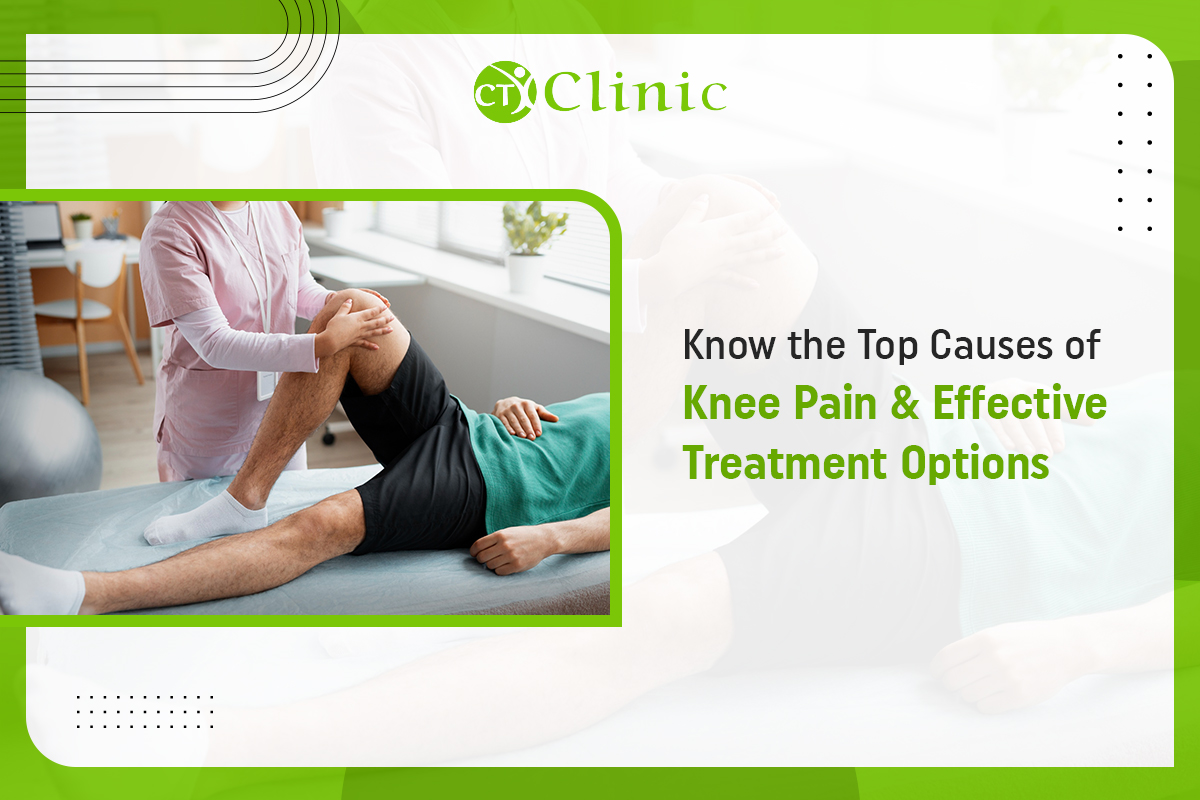 Know the Top Causes of Knee Pain & Effective Treatment Options