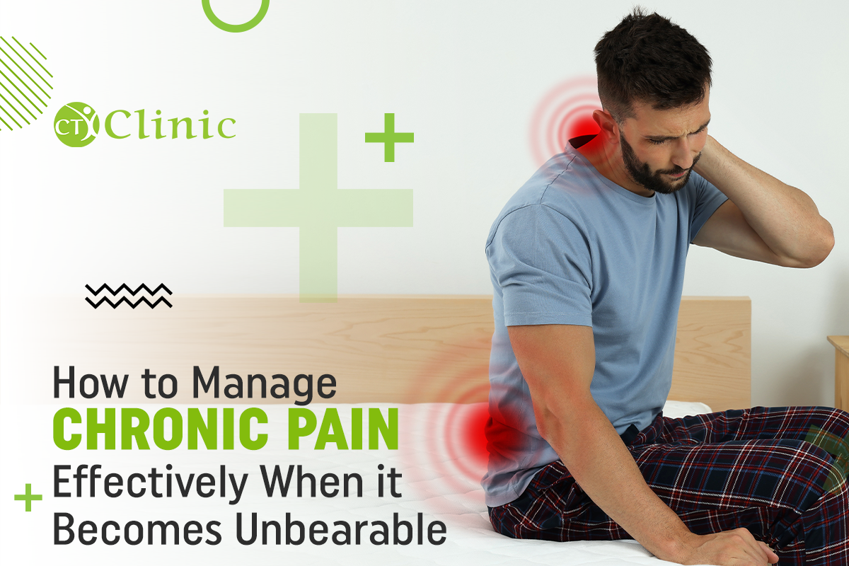 How to Manage Chronic Pain Effectively When it Becomes Unbearable